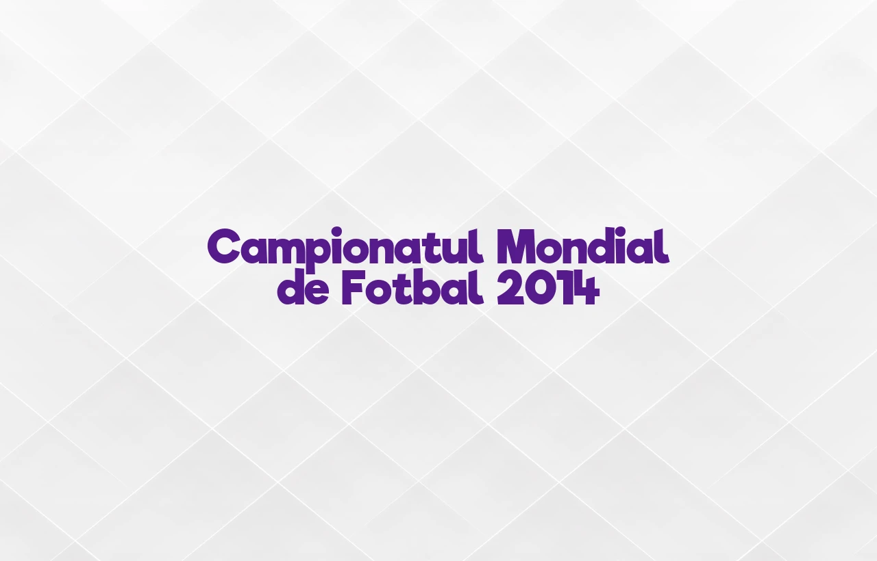 campionatul mondial de fotbal 2014