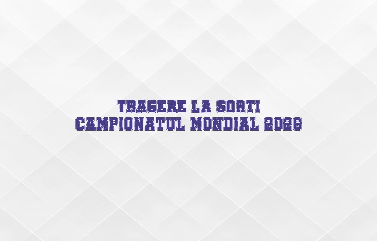 tragere la sorti campionatul mondial 2026