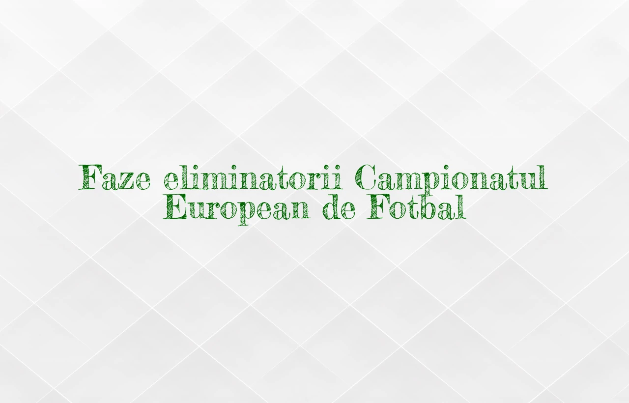 faze eliminatorii campionatul european de fotbal
